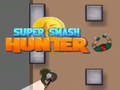 Hra Super Smash Lovec