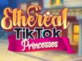 Hra Éterické TikTok Princezny