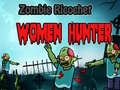 Hra Lovkyně na ženy zombie ricochet
