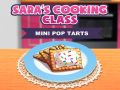 Hra Sarina Kuchyňská Třída: Mini Pop-Tarty