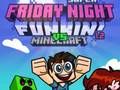 Hra Super páteční noční Funkin vs Minecraft