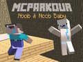 Hra MCParkour Noob a Noob Baby