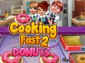 Hra Rychlé Vaření 2: Donuty Hra Rychlé Vaření 2: Donuty