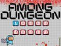 Hra Mezi námi Dungeon Hra Mezi námi Dungeon