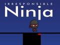 Hra Nezodpovědný ninja