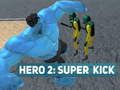 Hra Hrdina 2: Super Kopa