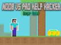 Hra Noob vs Pro Pomoc Hackeru Nebezpečný Hacker Hra Noob vs Pro Pomoc Hackeru Nebezpečný Hacker