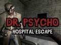 Hra Únik z nemocnice Dr. Psycho