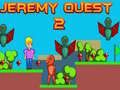 Hra Jeremy Quest 2