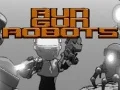 Hra Běž Střílej Roboti