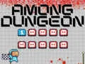 Hra Mezi námi Dungeon Hra Mezi námi Dungeon