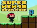 Hra Super Dobrodružství Ninja Hra Super Dobrodružství Ninja