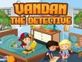 Hra Vandan detektiv