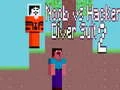 Hra Noob vs Hacker: Potápěčský Oblek 2 Hra Noob vs Hacker: Potápěčský Oblek 2