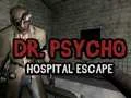 Hra Únik z nemocnice Dr. Psycho