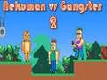 Hra Nekoman proti gangsterovi 2 Hra Nekoman proti gangsterovi 2