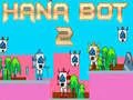Hra Hana Bot 2
