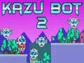 Hra Kazu Bot 2