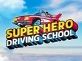 Hra Škola řízení superhrdinů