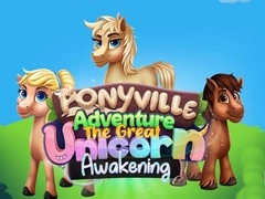 Hra Dobrodružství v Ponyville: Velké Probuzení Jednorožce Hra Dobrodružství v Ponyville: Velké Probuzení Jednorožce