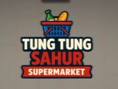 Hra Tung Tung Sakhur: Supermarket