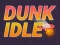 Hra Dunk Idle