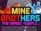 Hra Bratři Mine: Magický Chrám