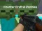 Hra Counter Craft 2 Zombie