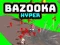 Hra Bazooka Hyper