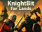 Hra Knight Bit: Distantní země Hra Knight Bit: Distantní země
