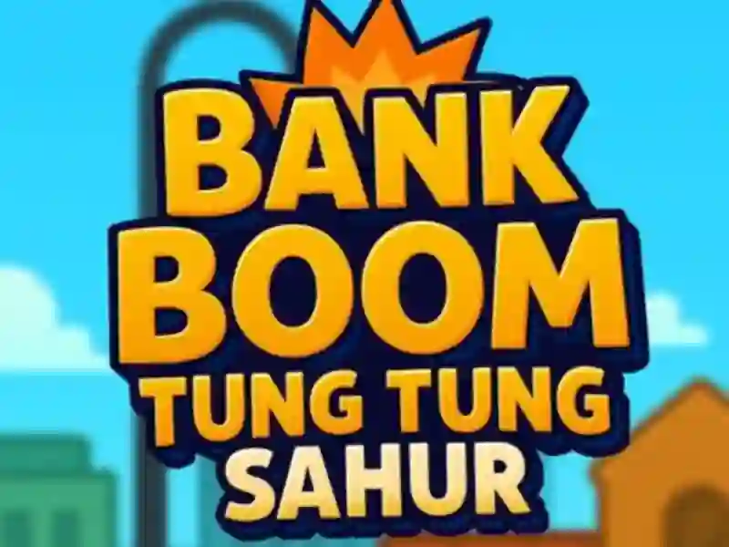 Hra Tung Tung Sakhur Banking Boom