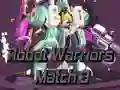 Hra Robotí Bojovníci: Match 3 Hra Robotí Bojovníci: Match 3