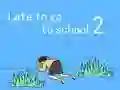 Hra Pozdě do školy 2