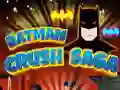 Hra Batman: Crush Saga Hra Batman: Crush Saga