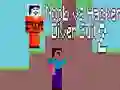Hra Noob vs Hacker: Potápěčský Oblek 2 Hra Noob vs Hacker: Potápěčský Oblek 2