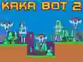 Hra Kaka Bot 2 Hra Kaka Bot 2
