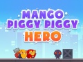 Hra Mango Prasátko Hrdina