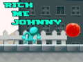 Hra Udělej mě bohatým, Johnny
