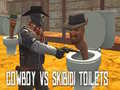 Hra Kovboj vs Skibidi toalety